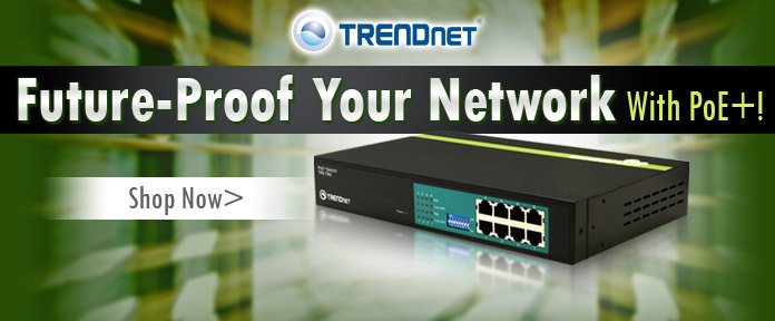 Future-Proof Your Network With PoE+!