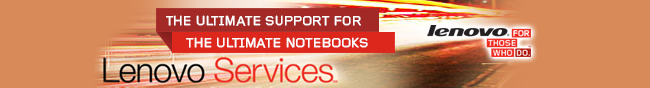 lenovo services.  the ultimage support for the ultimate notebooks